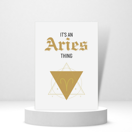 It's an Aries Thing