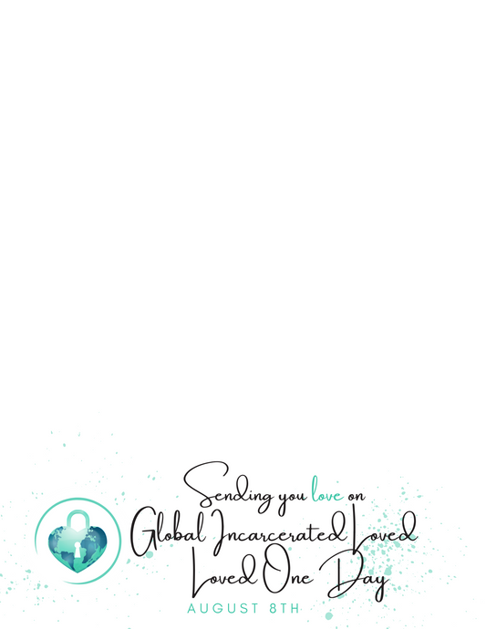 Sending You Love On Global Incarcerated Loved One Day | GILO Day Letter