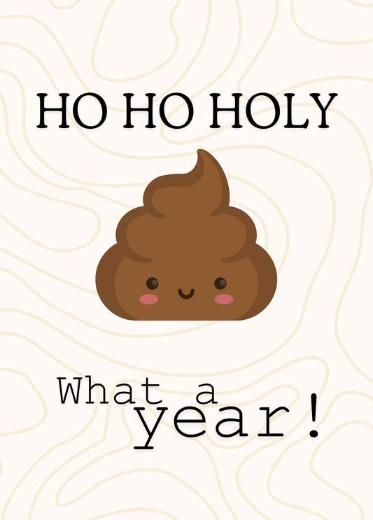 Ho Ho Holy ๐ฉ, What a Year! | New Year Card