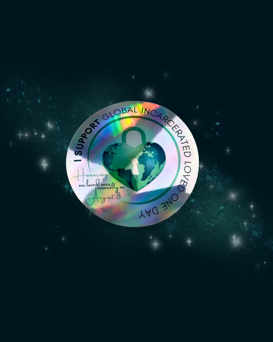 I Support GILO Day | Holographic Sticker | Global Incarcerated Loved One Day | Prison Family Support