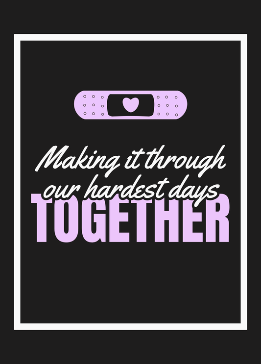 Making it Through Together | Love and Friendship Encouragement Card