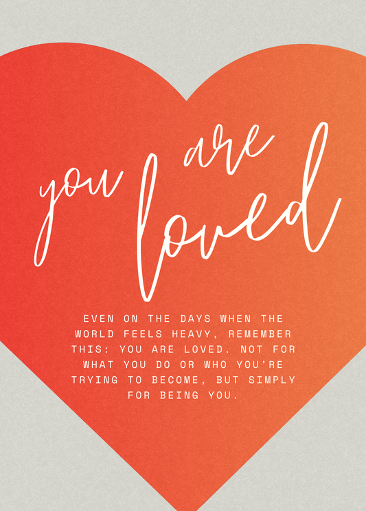 You are Loved | Love and Friendship Card