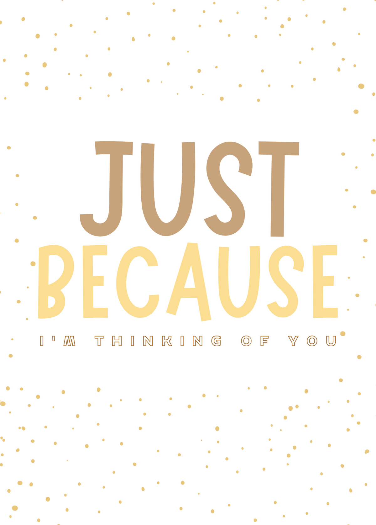 Just Because | Love & Friendship Card