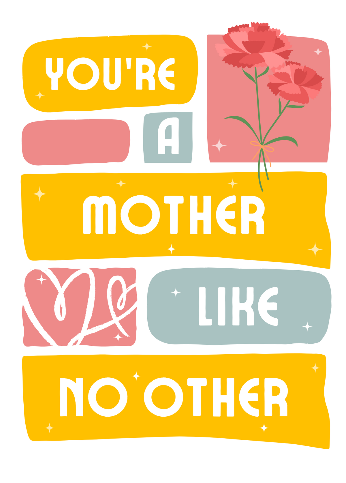 You're a Mother Like No Other | Mother's Day Card