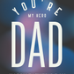 You're My Hero Dad | Father's Day Card
